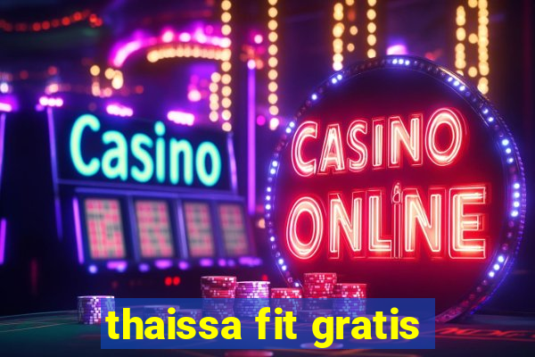 thaissa fit gratis